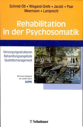 Rehabilitation in der Psychosomatik Versorgungsstrukturen - Behandlungsangebote - Qualitätsmanagement ; mit 65 Tabellen