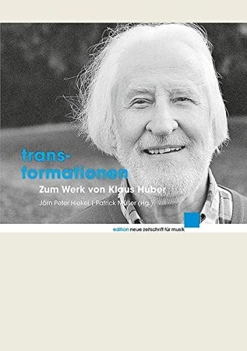 Transformationen zum Werk von Klaus Huber