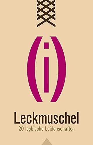 Leckmuschel 20 lesbische Leidenschaften