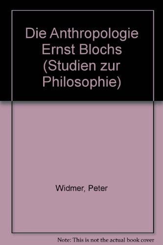 Die Anthropologie Ernst Blochs. (=Studien zur Philosophie; Studienreihe Humanitas).