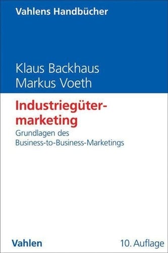 Industriegütermarketing Grundlagen des Business-to-Business-Marketings