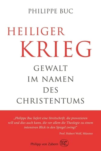 Heiliger Krieg Gewalt im Namen des Christentums