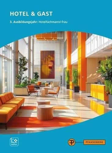 Hotel & Gast, 3. Ausbildungsjahr, Hotelfachmann/-frau Fachwissen Hotel - Restaurant - Küche
