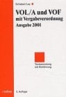 VOL-A und VOF mit Vergabeverordnung Ausgabe 2001 ; Textsammlung mit Einführung