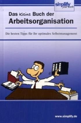 Das kleine Buch der Arbeitsorganisation