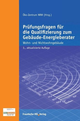 Prüfungsfragen für die Qualifizierung zum Gebäude-Energieberater Wohn- und Nichtwohngebäude