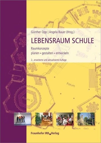 Lebensraum Schule Raumkonzepte planen - gestalten - entwickeln