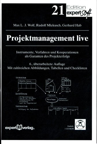 Projektmanagement live Instrumente, Verfahren und Kooperationen als Garanten des Projekterfolgs ; mit Tabellen und Checklisten
