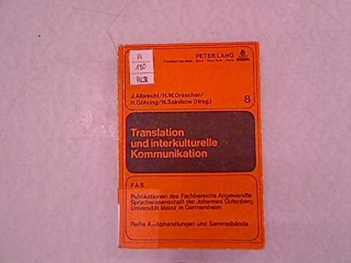 Translation und interkulturelle Kommunikation: 40 Jahre- Fachbereich Angewandte Sprachwissenschaft der Johannes Gutenberg-Universität Mainz in ... Mainz in Germersheim) (German Edition)