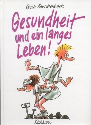 Gesundheit und ein langes Leben!