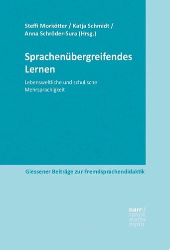Sprachenübergreifendes Lernen Lebensweltliche und schulische Mehrsprachigkeit