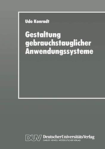 Gestaltung gebrauchstauglicher Anwendungssysteme Modellierung und Konzeption organisations- und aufgabenangemessener Software
