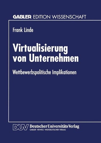 Virtualisierung von Unternehmen Wettbewerbspolitische Implikationen