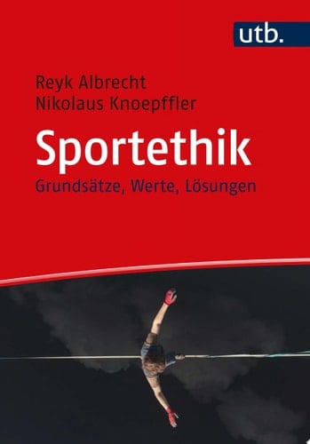 Sportethik Grundsätze, Werte, Lösungen