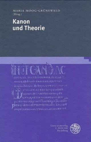 Kanon und Theorie (Neues Forum für allgemeine und vergleichende Literaturwissenschaft) (German Edition)