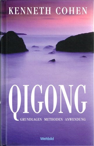 Qigong Grundlagen, Methoden, Anwendung