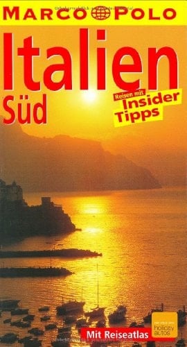 Italien, Süd Reiseführer mit Insider-Tipps ; [neu ; mit Reiseatlas]