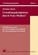 Gestaltungskompetenz durch Neue Medien? die Rolle des Lernens mit Neuen Medien in der Bildung für eine nachhaltige Entwicklung