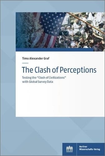 The Clash of Perceptions Testing the "Clash of Civilizations" with Global Survey Data