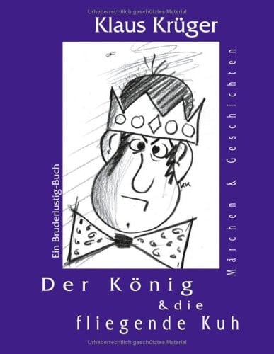 Der König & die fliegende Kuh Märchen & Geschichten