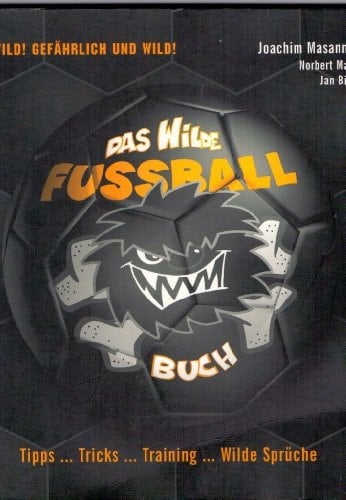 Das wilde Fußball-Buch