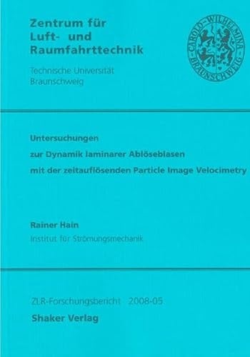 Untersuchungen zur Dynamik laminarer Ablöseblasen mit der zeitauflösenden Particle Image Velocimetry