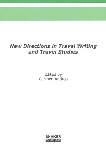 New Directions in Travel Writing and Travel Studies