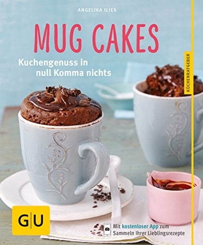 Mug Cakes Kuchengenuss in null Komma nichts