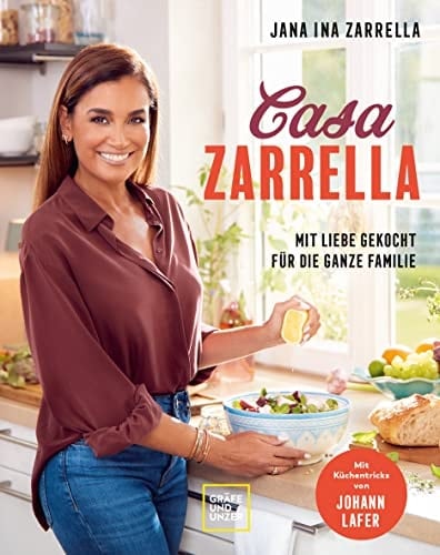 Casa Zarrella Mit Liebe gekocht für die ganze Familie