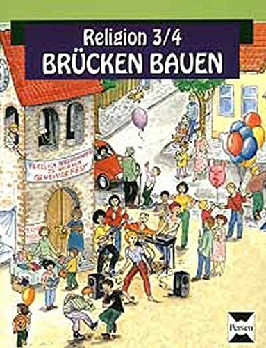 Brücken bauen - Schülerbuch - Religion 3/4 3. und 4. Klasse
