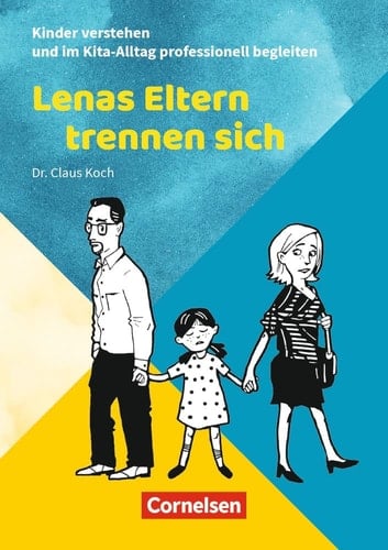 Kinder verstehen u.im Kita-Alltag professio.begleiten/Lenas Eltern trennen sich Ratgeber