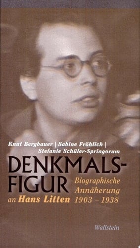 Denkmalsfigur biographische Annäherung an Hans Litten, 1903-1938