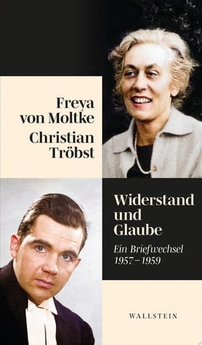 Widerstand und Glaube Ein Briefwechsel 1957-1959