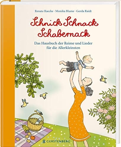 Schnick Schnack Schabernack das Hausbuch der Reime und Lieder für die Allerkleinsten