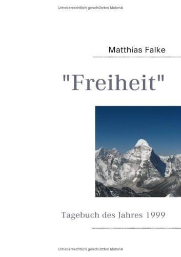 "Freiheit" Tagebuch des Jahres 1999