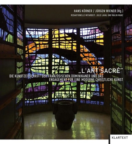"L'Art Sacré" die Kunstzeitschrift der französischen Dominikaner und das Engagement für eine moderne christliche Kunst