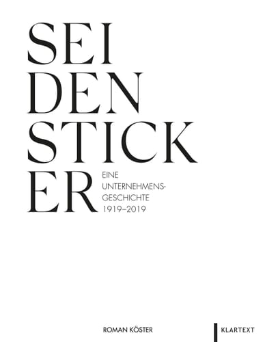 Seidensticker eine Unternehmensgeschichte 1919-2019