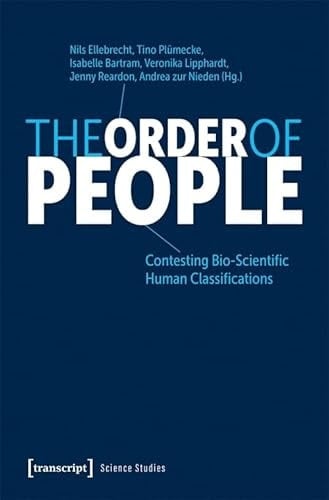 The Order of People Contesting Bio-Scientific Human Classifications