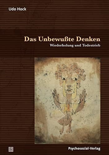 Das unbewußte Denken Wiederholung und Todestrieb