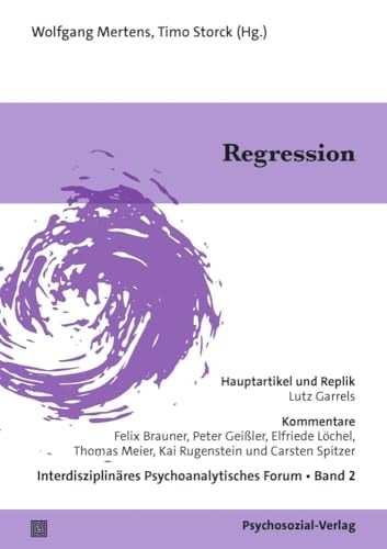 Regression Interdisziplinäres Psychoanalytisches Forum, Band 2