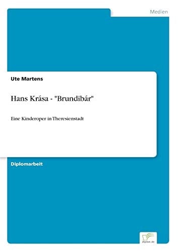 Hans Krása - "Brundibár" Eine Kinderoper in Theresienstadt
