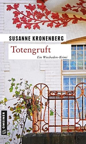 Totengruft Norma Tanns fünfter Fall ; [ein Wiesbaden-Krimi]