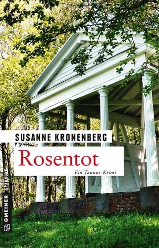 Rosentot Norma Tanns siebter Fall ; ein Taunuskrimi