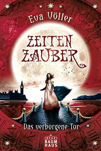 Zeitenzauber - das verborgene Tor