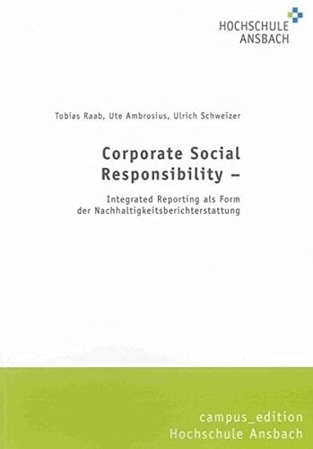 Corporate Social Responsibility Integrated Reporting als Form der Nachhaltigkeitsberichterstattung