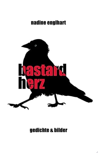 bastardherz gedichte & bilder