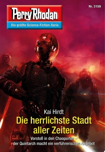 Perry Rhodan 3159: Die herrlichste Stadt aller Zeiten Perry Rhodan-Zyklus "Chaotarchen"