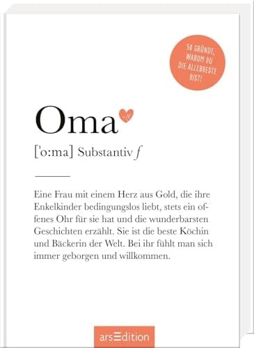 Oma (Substantiv, f) 50 Gründe, warum du die Allerbeste bist!