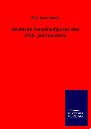 Deutsche Porzellanfiguren Des Xviii. Jahrhunderts