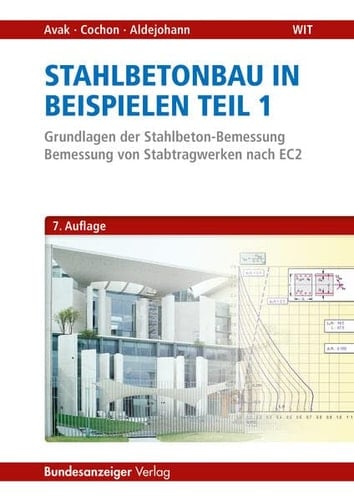 Grundlagen der Stahlbeton-Bemessung Bemessung von Stabtragwerken nach EC 2